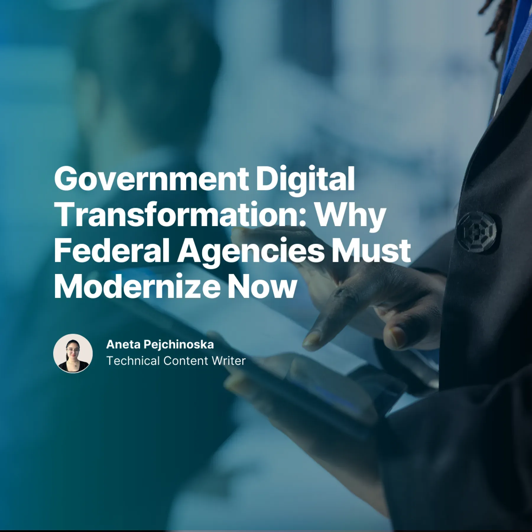 Government Digital Transformation: Why Federal Agencies Must Modernize Now - image